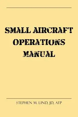 Manual de operaciones de aeronaves pequeñas - Small Aircraft Operations Manual