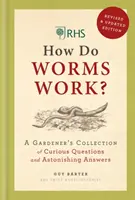 RHS ¿Cómo funcionan las lombrices? - Colección de preguntas curiosas y respuestas sorprendentes para jardineros - RHS How Do Worms Work? - A Gardener's Collection of Curious Questions and Astonishing Answers