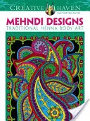 Creative Haven Mehndi Designs Libro para colorear: Arte corporal tradicional con henna - Creative Haven Mehndi Designs Coloring Book: Traditional Henna Body Art