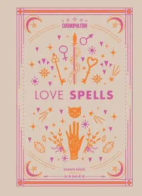 Cosmopolitan Hechizos de amor, 2: Rituales y encantamientos para conseguir la relación que deseas - Cosmopolitan Love Spells, 2: Rituals and Incantations for Getting the Relationship You Want