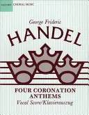 Cuatro himnos de coronación: Partitura Vocal - Four Coronation Anthems: Vocal Score