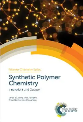 Química de polímeros sintéticos: Innovaciones y perspectivas - Synthetic Polymer Chemistry: Innovations and Outlook