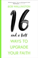 16 maneras y media de mejorar su fe - 16-And-A-Half Ways to Upgrade Your Faith