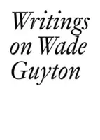 Escritos sobre Wade Guyton - Writings on Wade Guyton