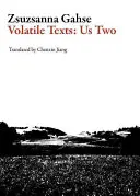 Textos volátiles: Nosotros dos - Volatile Texts: Us Two