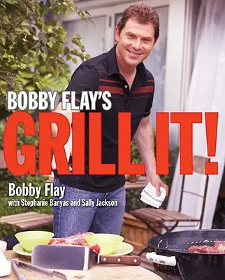 ¡Bobby Flay's Grill It! Un libro de cocina - Bobby Flay's Grill It!: A Cookbook