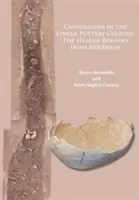 El canibalismo en la cultura cerámica lineal: Los restos humanos de Herxheim - Cannibalism in the Linear Pottery Culture: The Human Remains from Herxheim