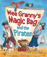 La bolsa mágica de la abuelita y los piratas - Wee Granny's Magic Bag and the Pirates