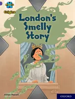 Proyecto X Orígenes: Purple Book Band, Oxford Nivel 8: London's Smelly Story - Project X Origins: Purple Book Band, Oxford Level 8: London's Smelly Story