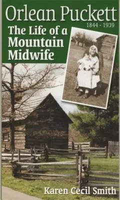 Orlean Puckett: La vida de una comadrona de montaña - Orlean Puckett: The Life of a Mountain Midwife