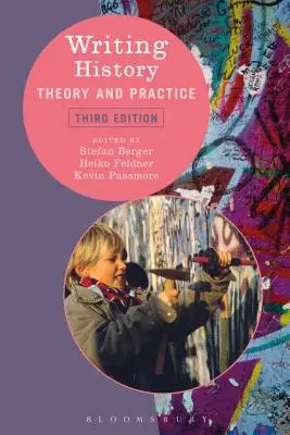 Escribir la historia: Teoría y práctica - Writing History: Theory and Practice