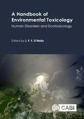 A Handbook of Environmental Toxicology: Human Disorders and Ecotoxicology (Manual de toxicología ambiental: trastornos humanos y ecotoxicología) - A Handbook of Environmental Toxicology: Human Disorders and Ecotoxicology