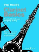 Clarinet Basics: Un método para el aprendizaje individual y en grupo (Libro del profesor) - Clarinet Basics: A Method for Individual and Group Learning (Teacher's Book)