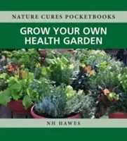 Cultive su propio huerto saludable - Grow Your Own Health Garden