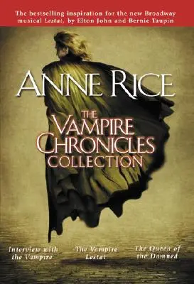 Colección Crónicas Vampíricas: Entrevista con el vampiro, El vampiro Lestat, La reina de los condenados - The Vampire Chronicles Collection: Interview with the Vampire, the Vampire Lestat, the Queen of the Damned