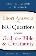 Respuestas breves a grandes preguntas sobre Dios, la Biblia y el cristianismo - Short Answers to Big Questions about God, the Bible, and Christianity