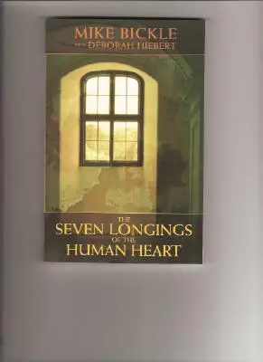 Los siete anhelos del corazón humano - The Seven Longings of the Human Heart