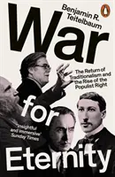 Guerra por la eternidad: el retorno del tradicionalismo y el auge de la derecha populista - War for Eternity - The Return of Traditionalism and the Rise of the Populist Right