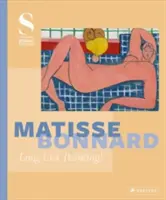 Matisse - Bonnard: ¡Viva la pintura! - Matisse - Bonnard: Long Live Painting!