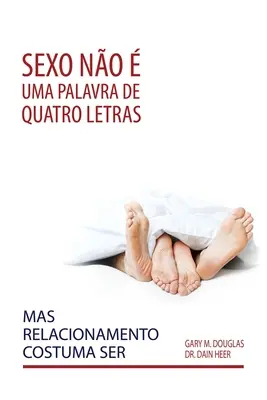 Sexo no uma palavra de quatro letras, mas relacionamento costuma ser (Portugués) - Sexo no  uma palavra de quatro letras, mas relacionamento costuma ser (Portuguese)