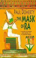 Mask of Ra (Amerotke Mysteries, Libro 1) - Una novela de intriga y asesinatos ambientada en el Antiguo Egipto. - Mask of Ra (Amerotke Mysteries, Book 1) - A novel of intrigue and murder set in Ancient Egypt