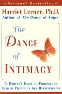 La danza de la intimidad: Guía de la mujer para valientes actos de cambio en las relaciones clave - The Dance of Intimacy: A Woman's Guide to Courageous Acts of Change in Key Relationships