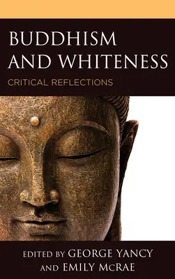 Budismo y blancura: Reflexiones críticas - Buddhism and Whiteness: Critical Reflections