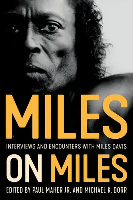 Miles on Miles: Entrevistas y encuentros con Miles Davis - Miles on Miles: Interviews and Encounters with Miles Davis