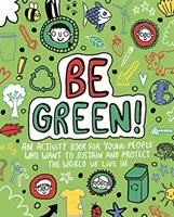 ¡Sé ecológico! Mindful Kids Global Citizen (Archer Mandy (Desarrollo editorial independiente)) - Be Green! Mindful Kids Global Citizen (Archer Mandy (Freelance Editorial Development))