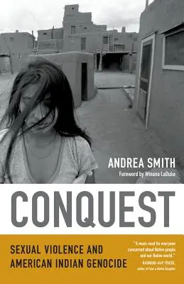 Conquest: Violencia sexual y genocidio de los indios americanos - Conquest: Sexual Violence and American Indian Genocide