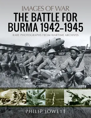 La batalla por Birmania, 1942-1945 - The Battle for Burma, 1942-1945