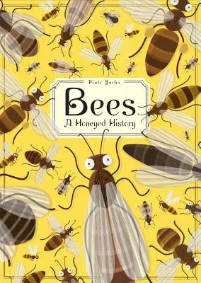 Abejas: Una historia melosa - Bees: A Honeyed History