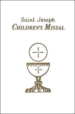 Misal para niños: Una manera fácil de participar en misa para niños y niñas - Children's Missal: An Easy Way of Participating at Mass for Boys and Girls