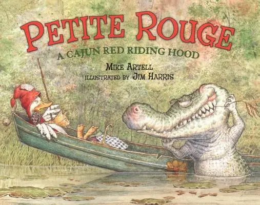 Petite Rouge: Caperucita Roja Cajún - Petite Rouge: A Cajun Red Riding Hood