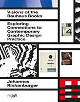 Visiones de los libros de la Bauhaus: Explorando las conexiones con la práctica del diseño gráfico contemporáneo - Visions of the Bauhaus Books: Exploring Connections to Contemporary Graphic Design Practice