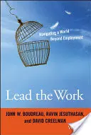 Dirigir el trabajo: Navegar por un mundo más allá del empleo - Lead the Work: Navigating a World Beyond Employment