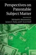 Perspectivas sobre la materia patentable - Perspectives on Patentable Subject Matter