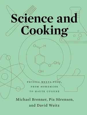 Ciencia y cocina: La física se encuentra con la comida, de lo casero a la alta cocina - Science and Cooking: Physics Meets Food, from Homemade to Haute Cuisine