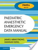 Manual de datos de urgencias anestésicas pediátricas - Paediatric Anaesthetic Emergency Data Manual