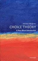 Teoría de la elección: Una introducción muy breve - Choice Theory: A Very Short Introduction