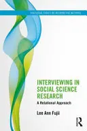 La entrevista en la investigación en ciencias sociales: Un enfoque relacional - Interviewing in Social Science Research: A Relational Approach