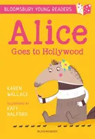 Alicia va a Hollywood A Bloomsbury Young Reader - Gold Book Band - Alice Goes to Hollywood: A Bloomsbury Young Reader - Gold Book Band