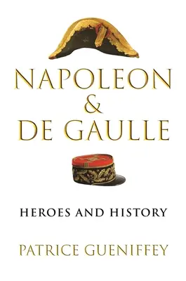 Napoleón y de Gaulle: héroes e historia - Napoleon and de Gaulle: Heroes and History