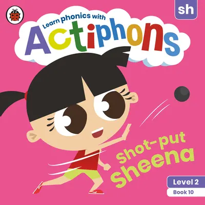 Actiphons Nivel 2 Libro 10 Shot-Put Sheena: ¡Aprende fonética y sé activo con Actiphons! - Actiphons Level 2 Book 10 Shot-Put Sheena: Learn Phonics and Get Active with Actiphons!