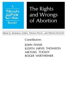 Derechos e injusticias del aborto: Lectura de filosofía y asuntos públicos - Rights and Wrongs of Abortion: A Philosophy and Public Affairs Reader