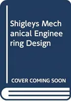 Diseño de ingeniería mecánica de Shigley, 11.ª edición, Si Units - Shigley's Mechanical Engineering Design, 11th Edition, Si Units