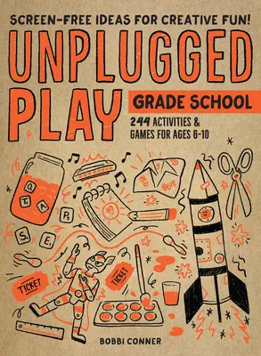 Unplugged Play: Grade School: 216 actividades y juegos para niños de 6 a 10 años - Unplugged Play: Grade School: 216 Activities & Games for Ages 6-10