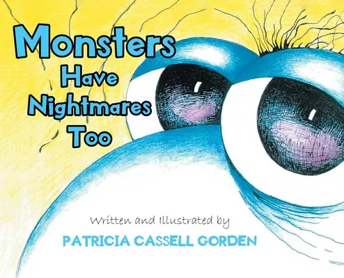 Los monstruos también tienen pesadillas - Monsters Have Nightmares Too!