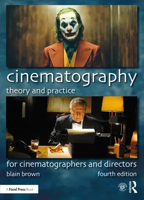 Cinematografía: Teoría y práctica: Para directores y directores de fotografía - Cinematography: Theory and Practice: For Cinematographers and Directors