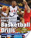 El libro completo de ejercicios ofensivos de baloncesto: Ejercicios de todo el mundo que cambian el juego - The Complete Book of Offensive Basketball Drills: Game-Changing Drills from Around the World